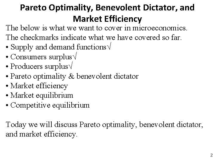 Pareto Optimality, Benevolent Dictator, and Market Efficiency The below is what we want to Pareto Optimality, Benevolent Dictator, and Market Efficiency The below is what we want to