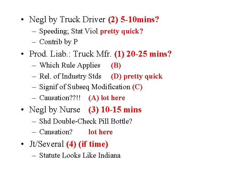  • Negl by Truck Driver (2) 5 -10 mins? – Speeding; Stat Viol