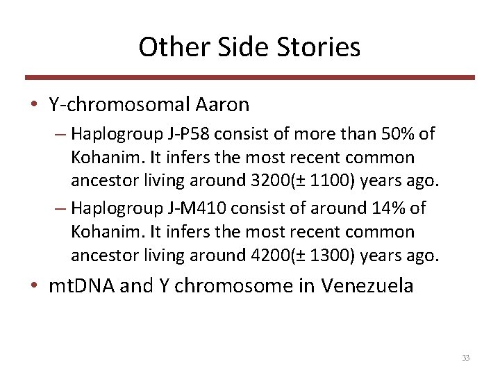 Other Side Stories • Y-chromosomal Aaron – Haplogroup J-P 58 consist of more than