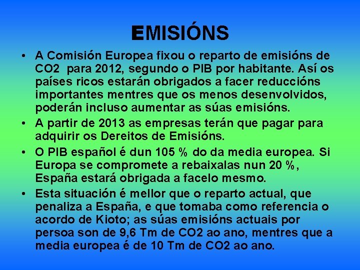 EMISIÓNS • A Comisión Europea fixou o reparto de emisións de CO 2 para