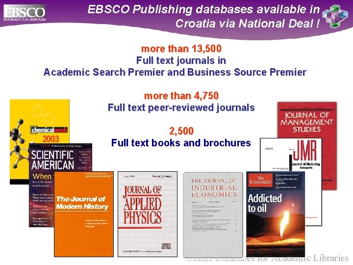 EBSCO Publishing databases available in Croatia via National Deal ! more than 13, 500