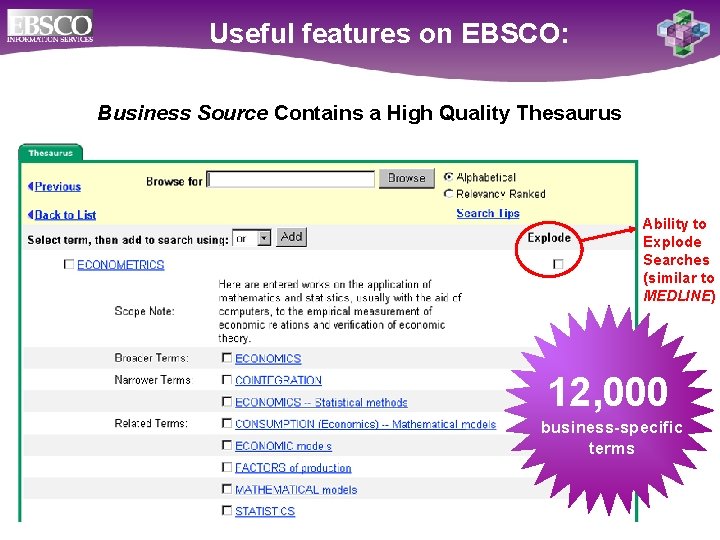  Useful features on EBSCO: Business Source Contains a High Quality Thesaurus Ability to