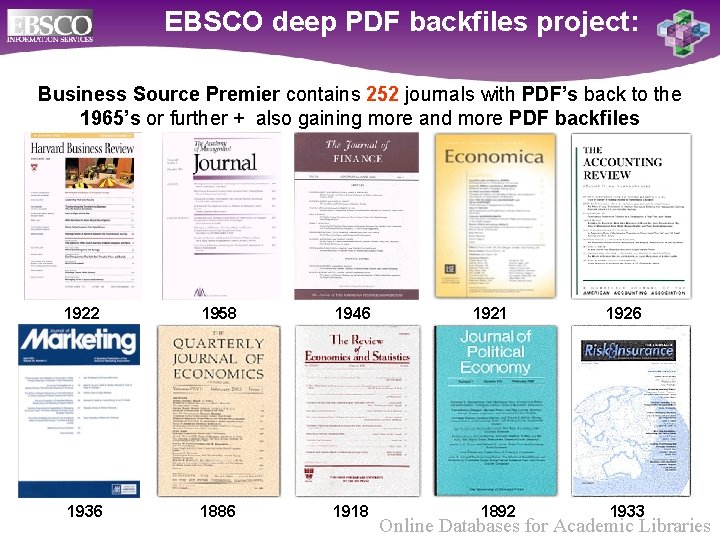  EBSCO deep PDF backfiles project: Business Source Premier contains 252 journals with PDF’s