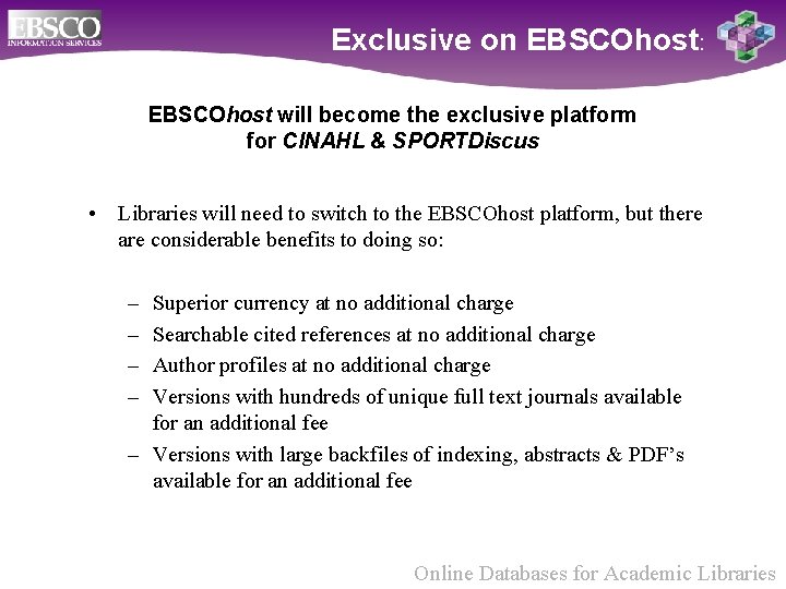 Exclusive on EBSCOhost: EBSCOhost will become the exclusive platform for CINAHL & SPORTDiscus •