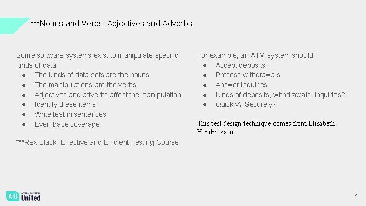 ***Nouns and Verbs, Adjectives and Adverbs Some software systems exist to manipulate specific kinds