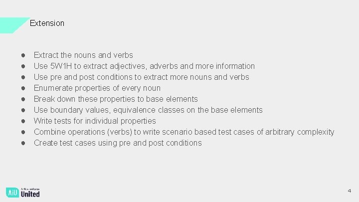 Extension ● ● ● ● ● Extract the nouns and verbs Use 5 W