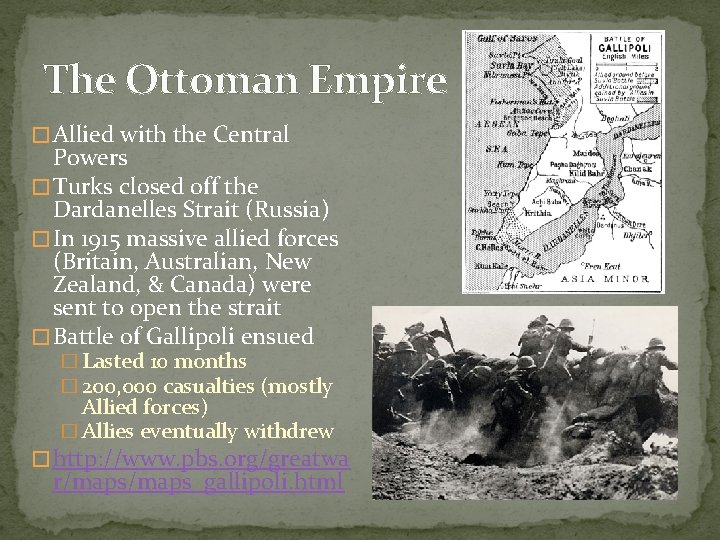 The Ottoman Empire � Allied with the Central Powers � Turks closed off the