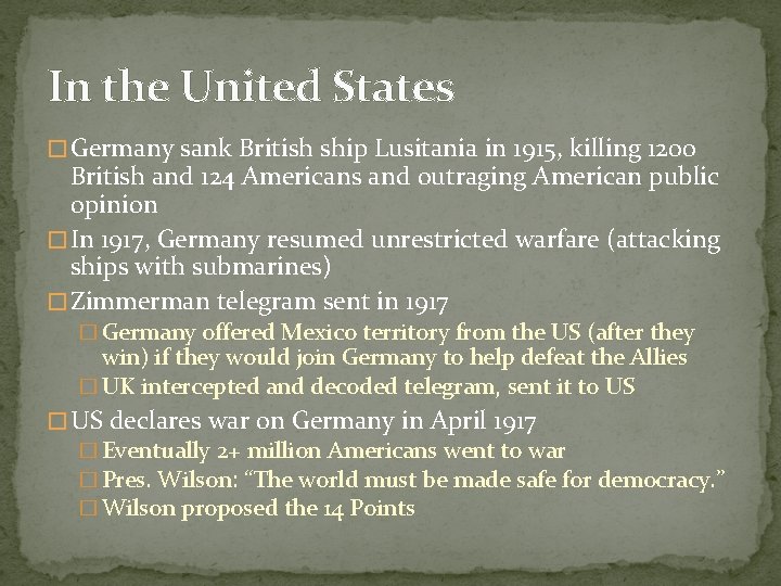In the United States � Germany sank British ship Lusitania in 1915, killing 1200