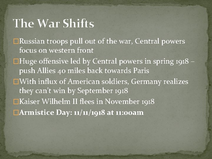 The War Shifts �Russian troops pull out of the war, Central powers focus on