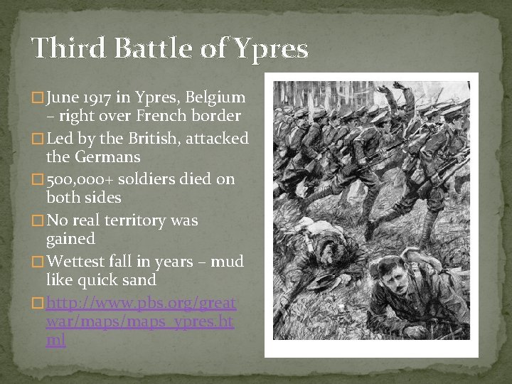 Third Battle of Ypres � June 1917 in Ypres, Belgium – right over French