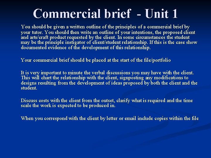 Commercial brief - Unit 1 You should be given a written outline of the
