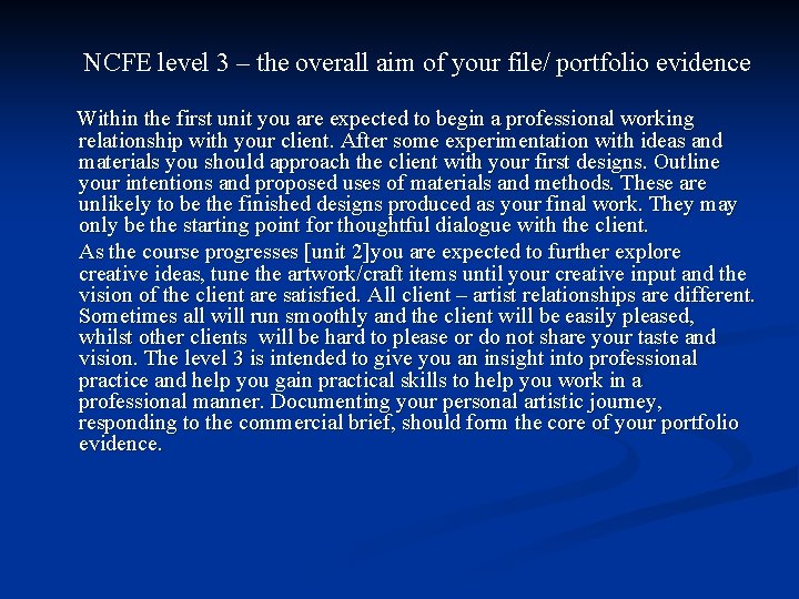 NCFE level 3 – the overall aim of your file/ portfolio evidence Within the