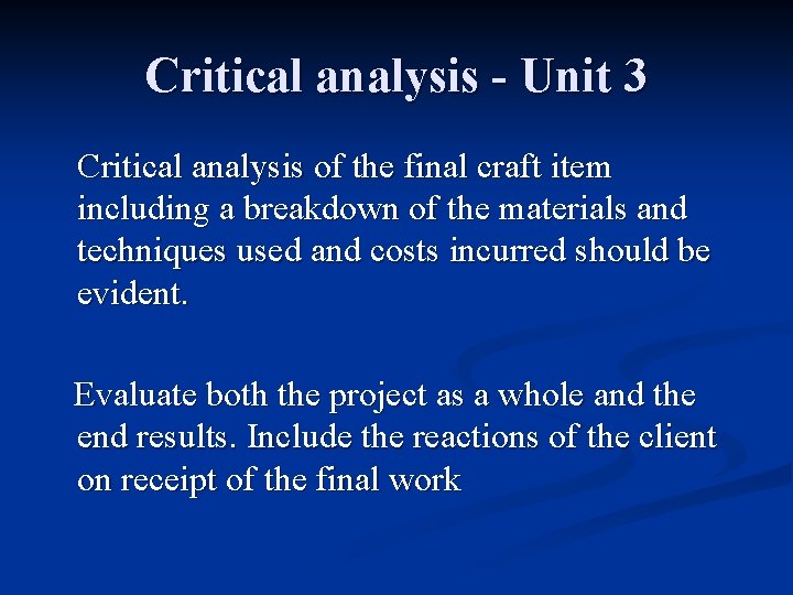 Critical analysis - Unit 3 Critical analysis of the final craft item including a