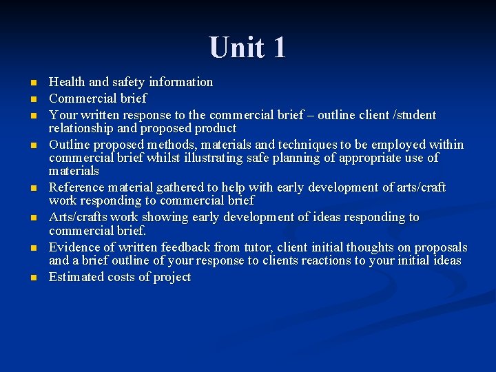 Unit 1 n n n n Health and safety information Commercial brief Your written