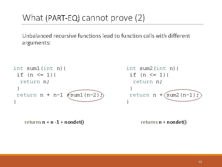 What (PART-EQ) cannot prove (2) Unbalanced recursive functions lead to function calls with different