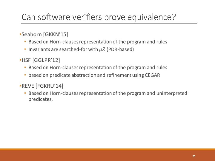 Can software verifiers prove equivalence? 25 