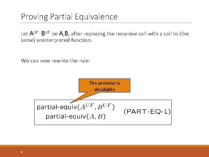 Proving Partial Equivalence Let AUF , BUF be A, B, after replacing the recursive