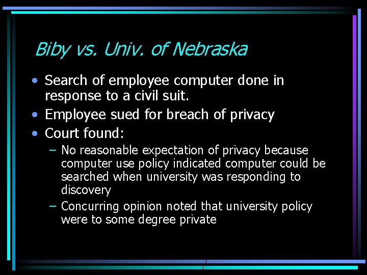 Biby vs. Univ. of Nebraska • Search of employee computer done in response to