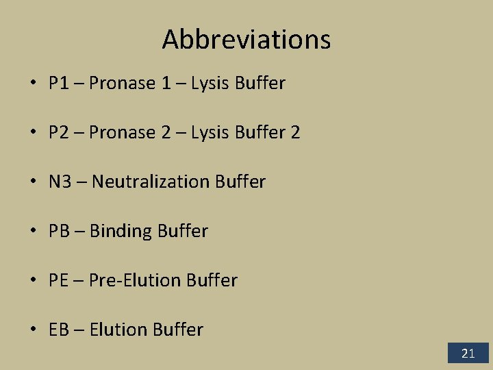 Abbreviations • P 1 – Pronase 1 – Lysis Buffer • P 2 –