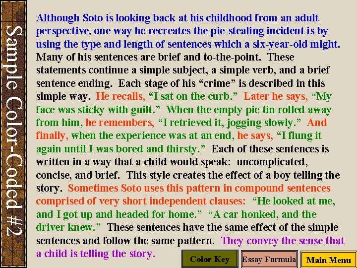 Sample Color-Coded #2 Although Soto is looking back at his childhood from an adult