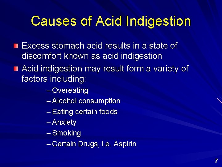 Causes of Acid Indigestion Excess stomach acid results in a state of discomfort known
