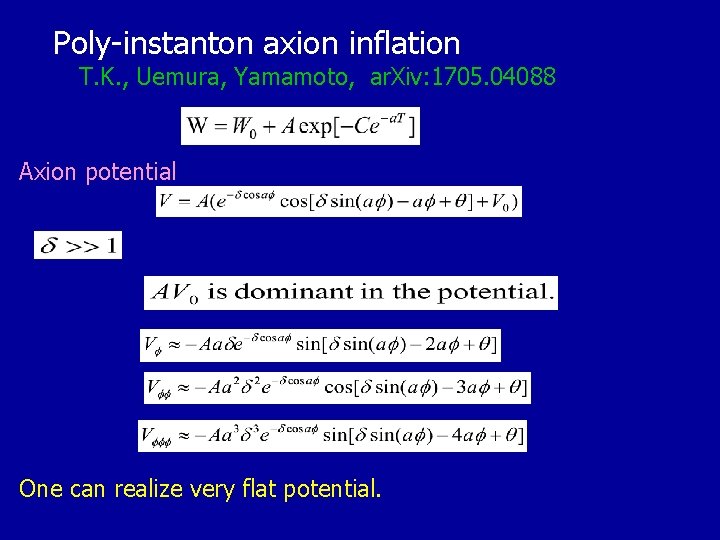 Poly-instanton axion inflation T. K. , Uemura, Yamamoto, ar. Xiv: 1705. 04088 Axion potential