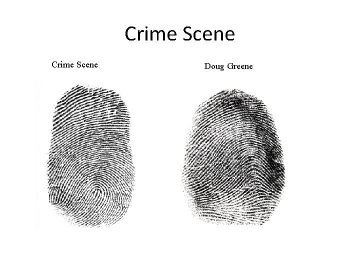 Crime Scene Doug Greene 