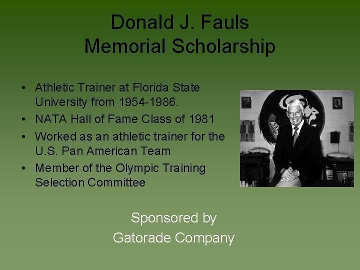 Donald J. Fauls Memorial Scholarship • Athletic Trainer at Florida State University from 1954