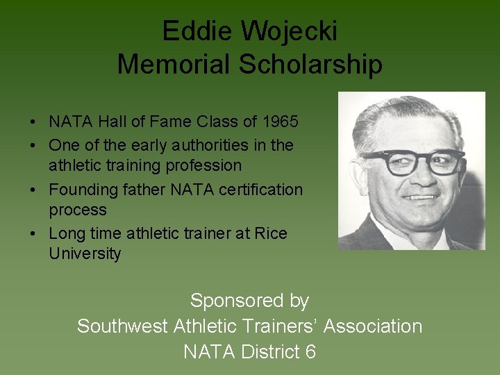 Eddie Wojecki Memorial Scholarship • NATA Hall of Fame Class of 1965 • One