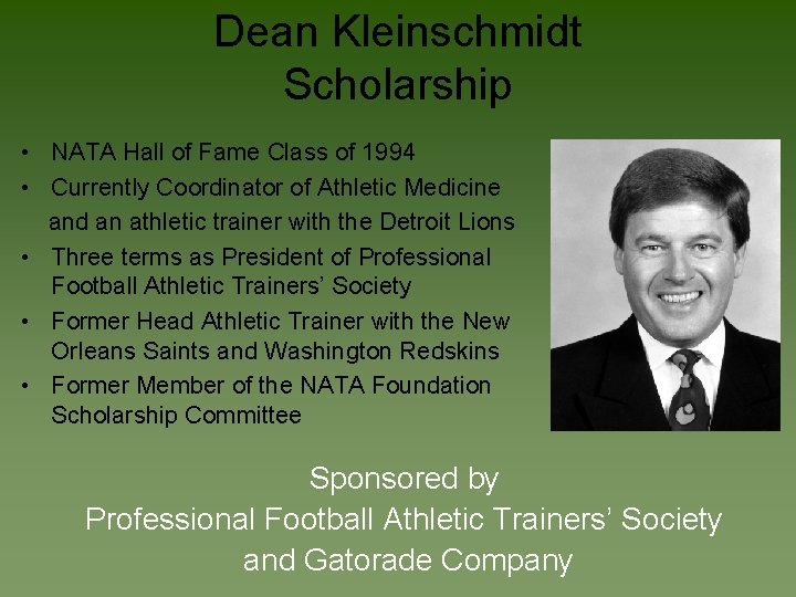 Dean Kleinschmidt Scholarship • NATA Hall of Fame Class of 1994 • Currently Coordinator