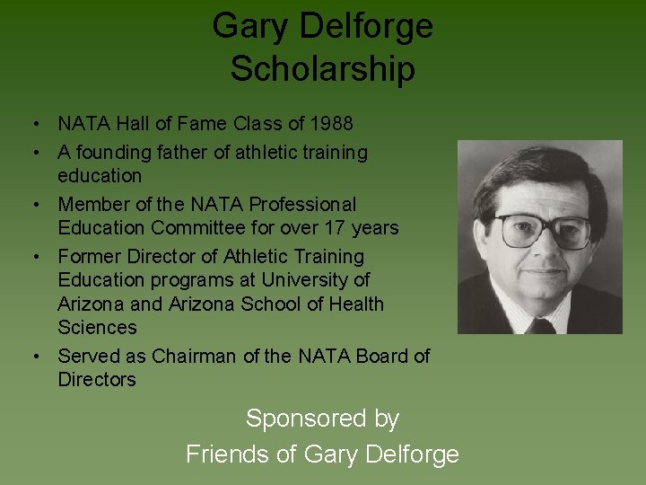 Gary Delforge Scholarship • NATA Hall of Fame Class of 1988 • A founding