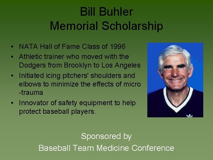 Bill Buhler Memorial Scholarship • NATA Hall of Fame Class of 1996 • Athletic