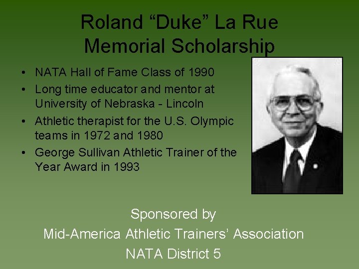 Roland “Duke” La Rue Memorial Scholarship • NATA Hall of Fame Class of 1990