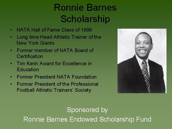 Ronnie Barnes Scholarship • NATA Hall of Fame Class of 1999 • Long time