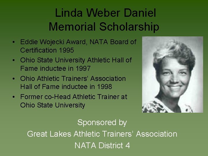 Linda Weber Daniel Memorial Scholarship • Eddie Wojecki Award, NATA Board of Certification 1995