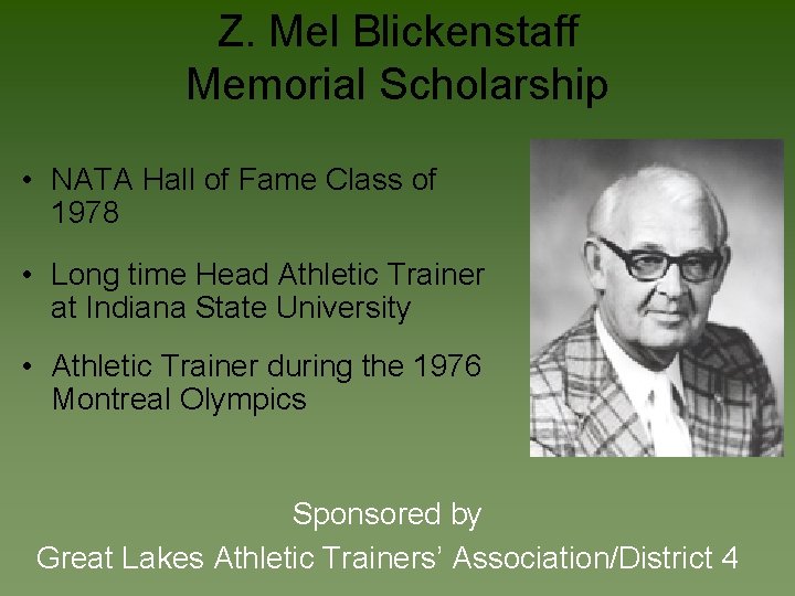 Z. Mel Blickenstaff Memorial Scholarship • NATA Hall of Fame Class of 1978 •