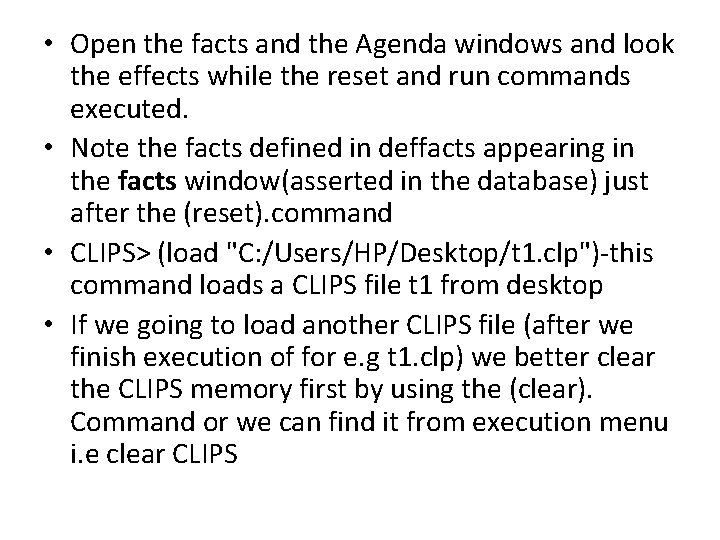  • Open the facts and the Agenda windows and look the effects while