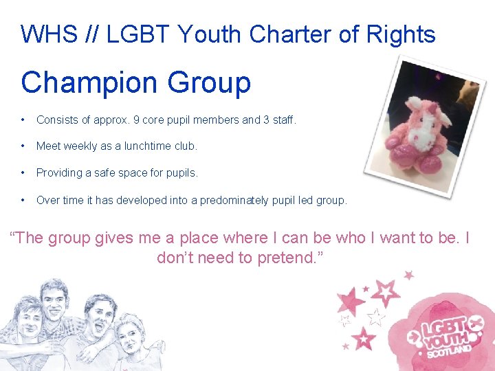 WHS // LGBT Youth Charter of Rights Champion Group • Consists of approx. 9