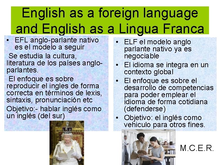 English as a foreign language and English as a Lingua Franca • EFL anglo-parlante