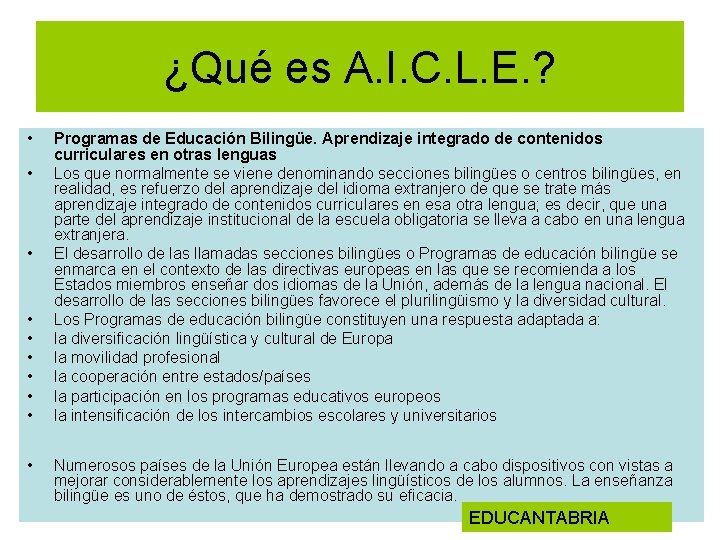 ¿Qué es A. I. C. L. E. ? • • • Programas de Educación