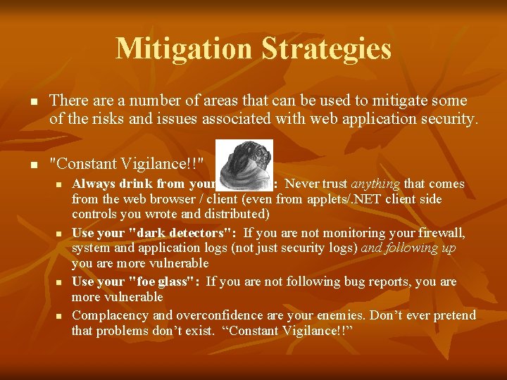 Mitigation Strategies n n There a number of areas that can be used to