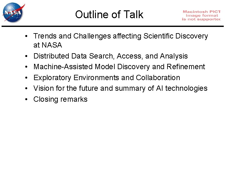 Outline of Talk • Trends and Challenges affecting Scientific Discovery at NASA • Distributed