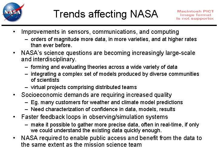 Trends affecting NASA • Improvements in sensors, communications, and computing – orders of magnitude