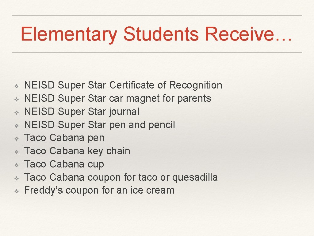 Elementary Students Receive… ❖ ❖ ❖ ❖ ❖ NEISD Super Star Certificate of Recognition