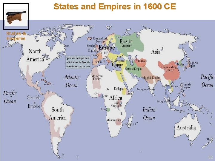 States and Empires in 1600 CE States & Empires 32 