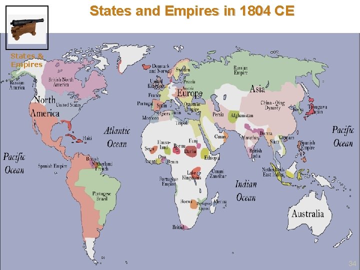 States and Empires in 1804 CE States & Empires 34 