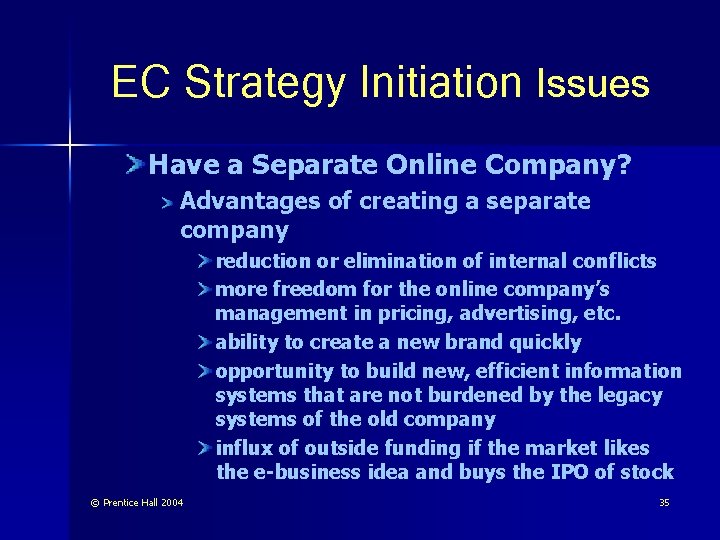 EC Strategy Initiation Issues Have a Separate Online Company? Advantages of creating a separate