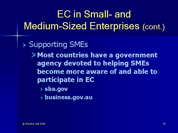 EC in Small- and Medium-Sized Enterprises (cont. ) Supporting SMEs Most countries have a