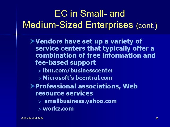 EC in Small- and Medium-Sized Enterprises (cont. ) Vendors have set up a variety