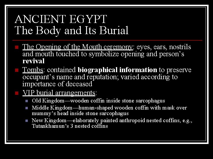 ANCIENT EGYPT The Body and Its Burial n n n The Opening of the
